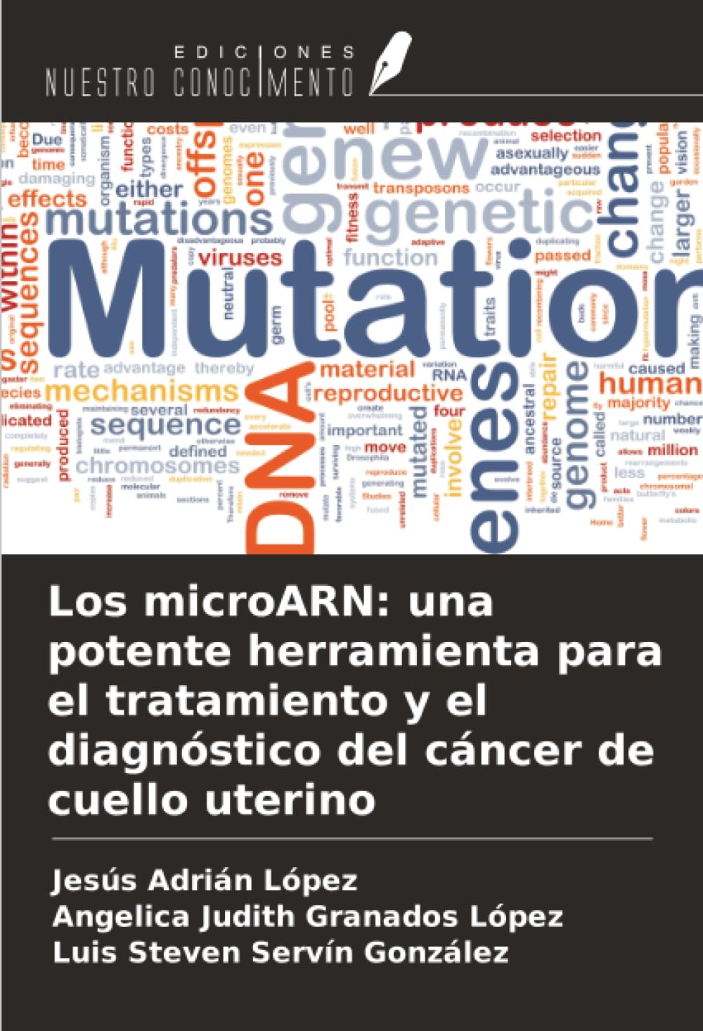 Los microARN: una potente herramienta para el tratamiento y el diagnóstico del cáncer de cuello uterino