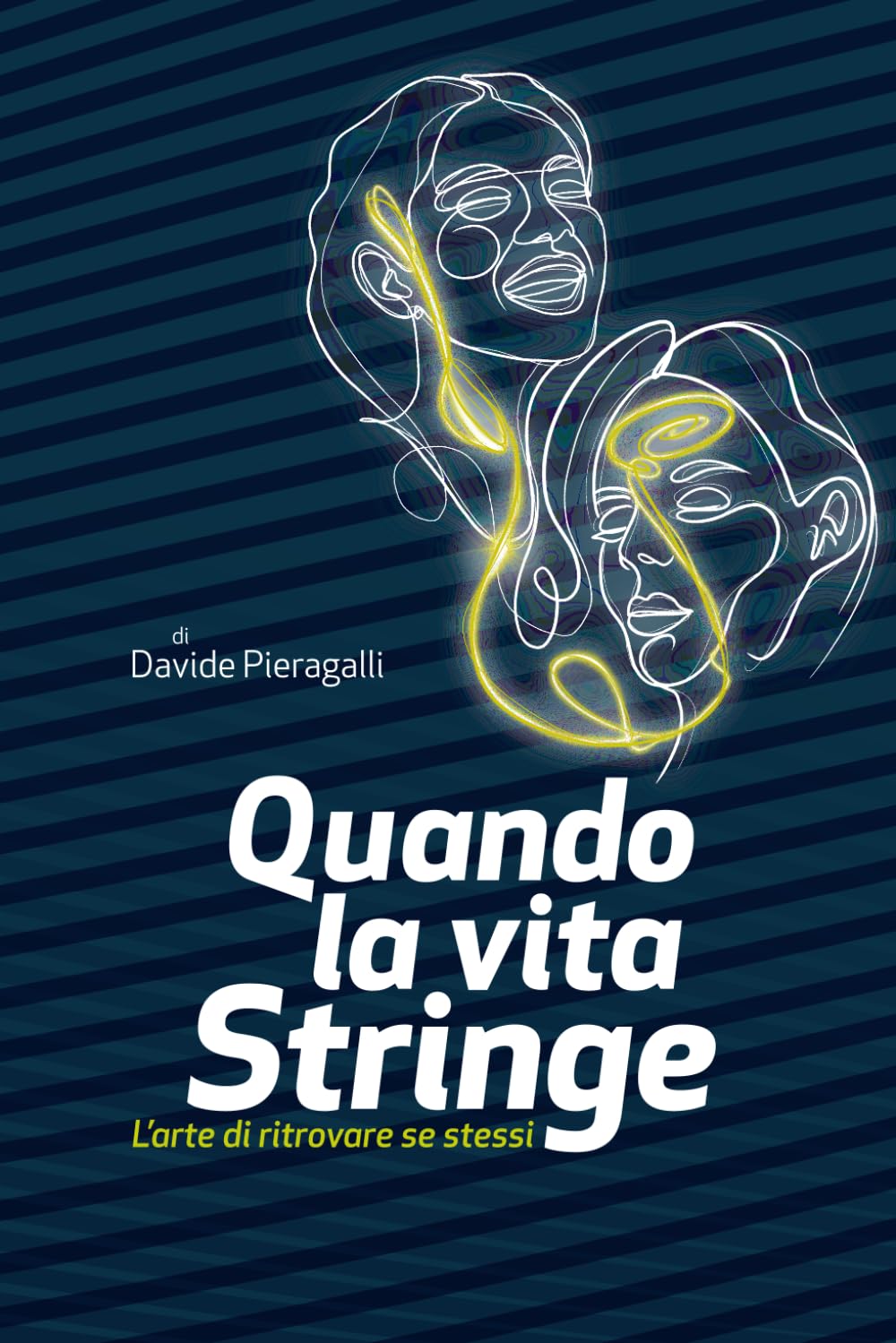 Quando la vita stringe: L'arte di ritrovare se stessi