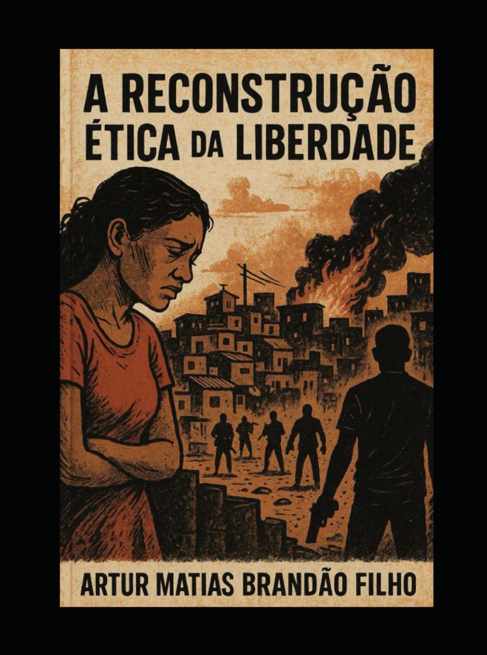 A Reconstrução Ética da Liberdade