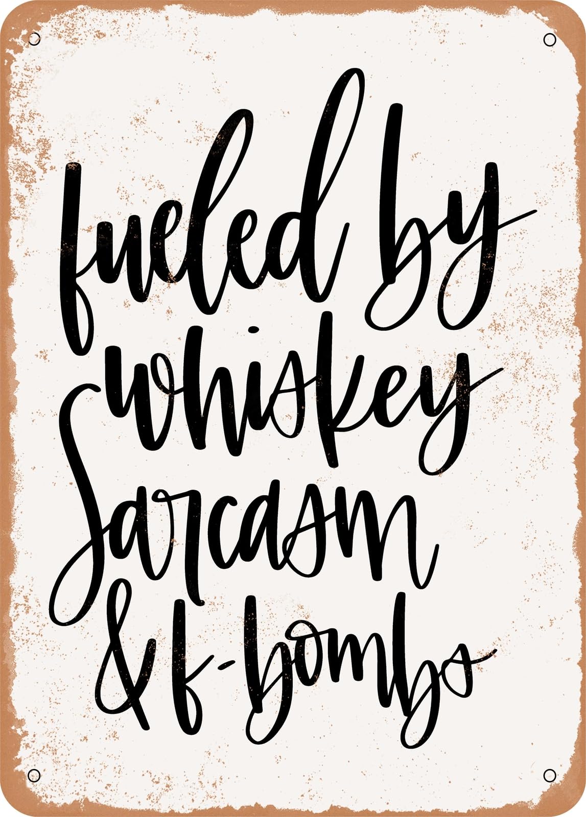 Metal Sign - Fueled - Vintage Rusty Look home decor