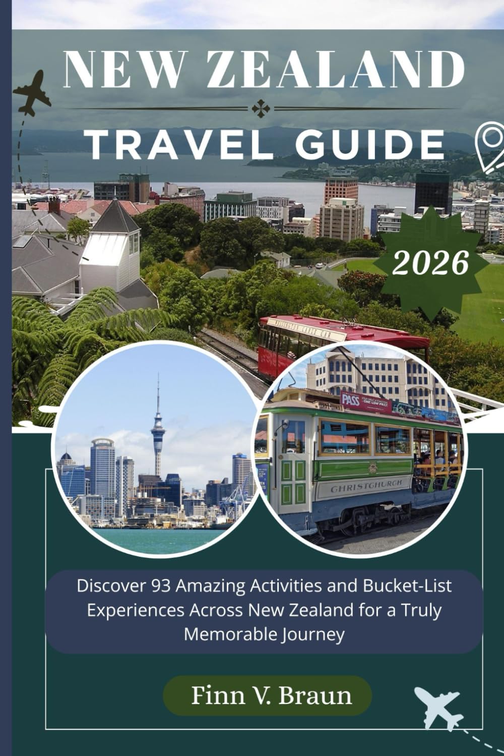NEW ZEALAND TRAVEL GUIDE: Discover 93 Amazing Activities and Bucket-List Experiences Across New Zealand for a Truly Memorable Journey (Ritcher the explorer (ENG))