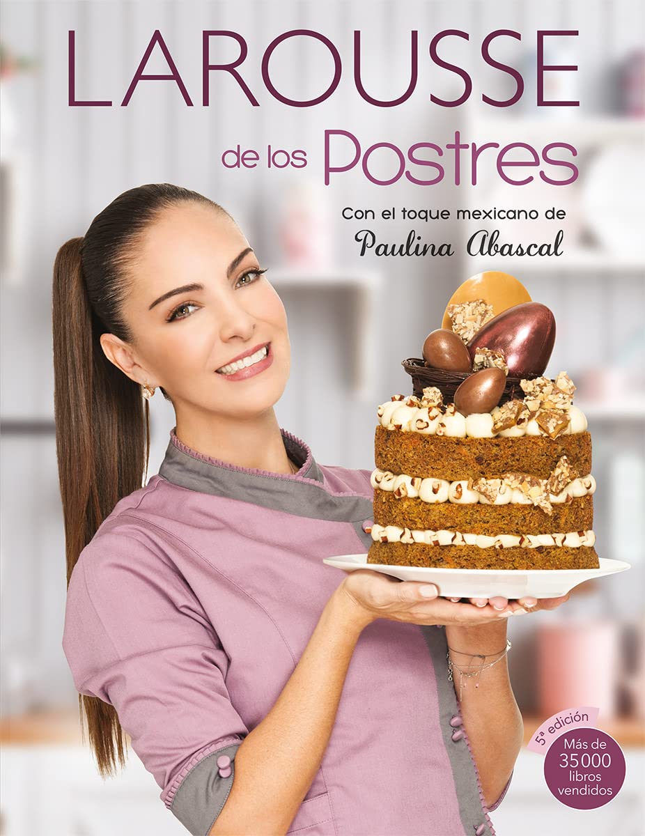 Larousse de los postres con toque mexicano (Spanish Edition)