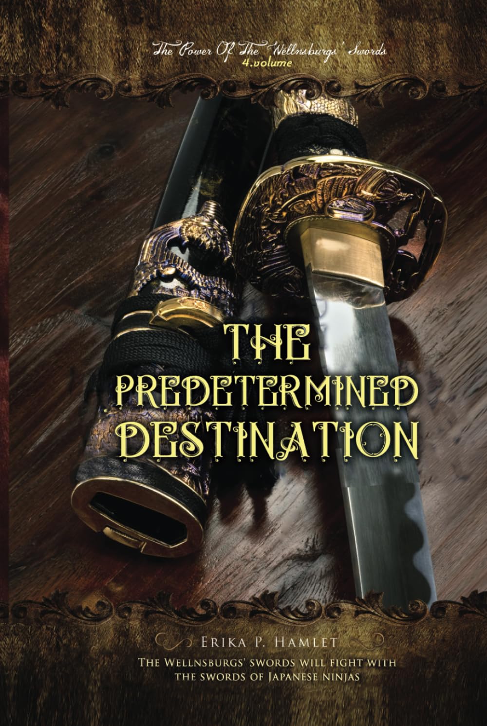 The Predetermined Destination: The Power Of The Wellnsburgs' Swords