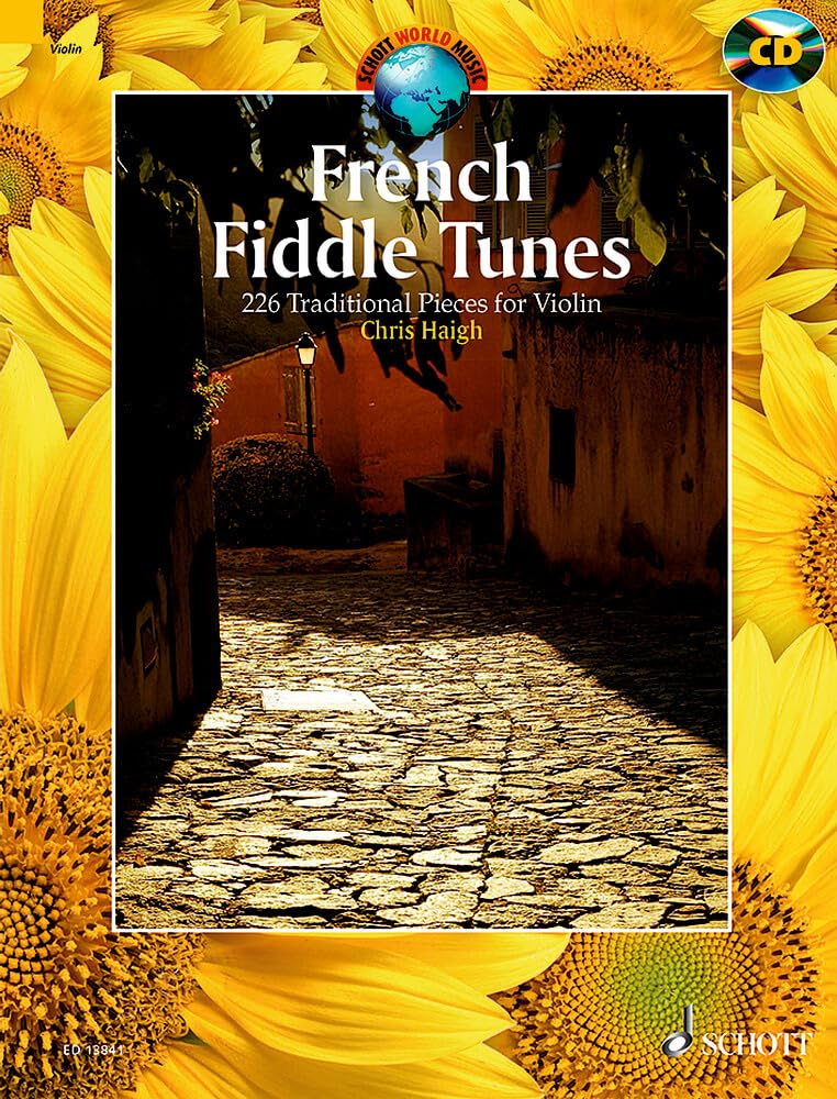 French Fiddle Tunes: 227 Traditional Pieces for Violin (Schott World Music)