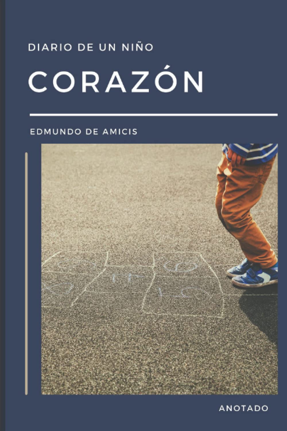 Corazon: Diario de un niño: (Spanish Edition) (Annotated)