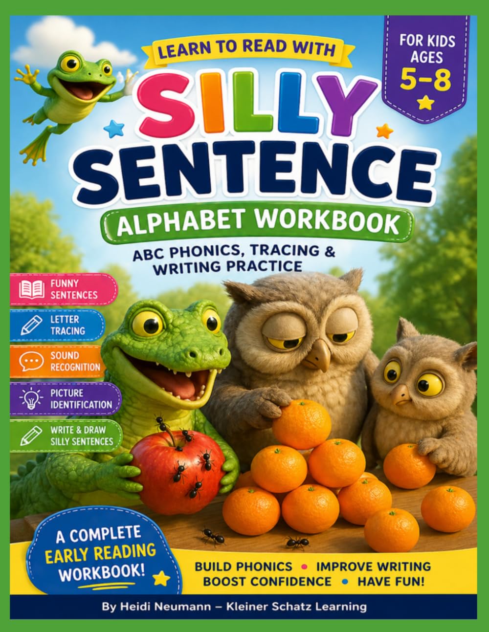 Silly Sentence Alphabet Workbook: ABC Phonics, Tracing & Writing Practice (Silly Sentences Learning Series)