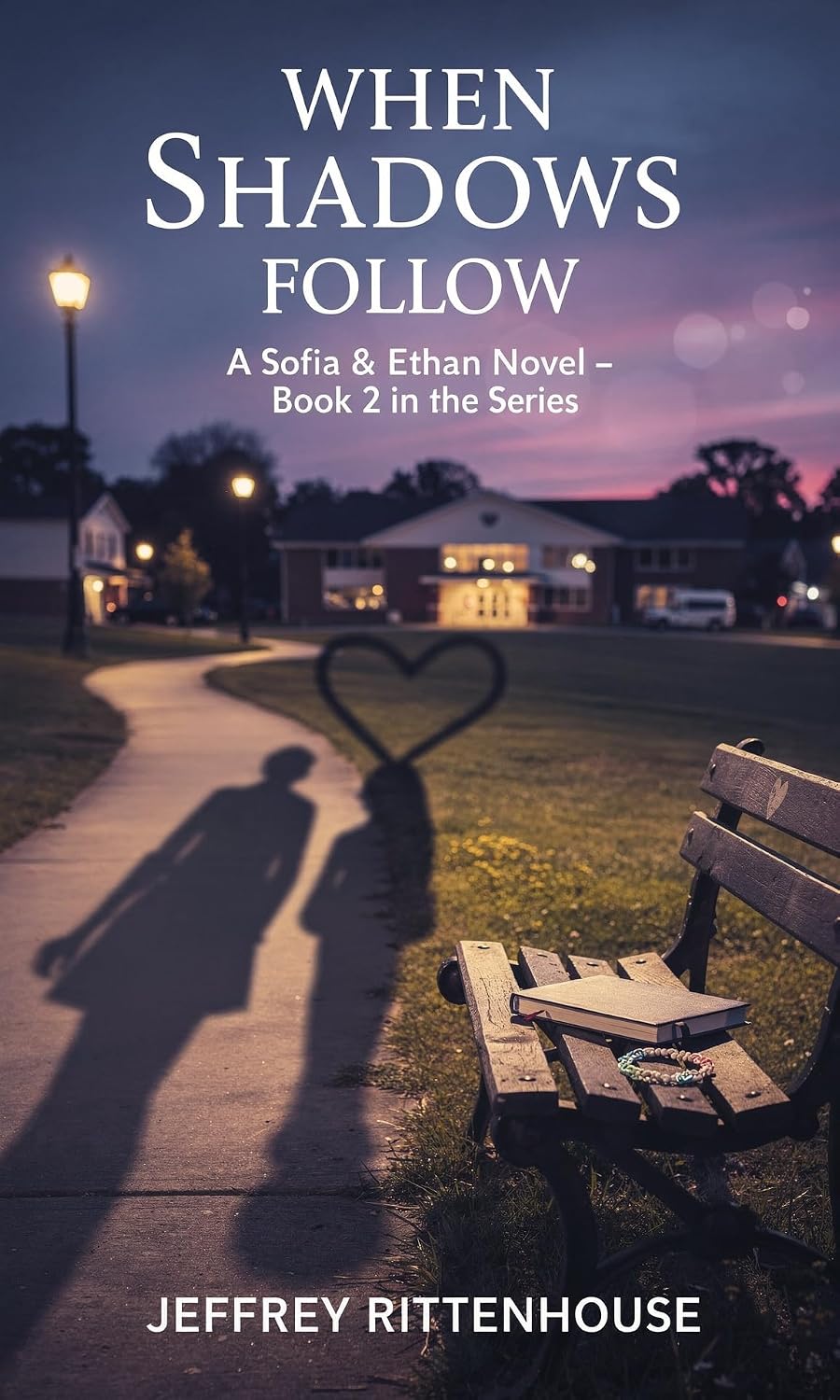 When Shadows Follow: A Sofia and Ethan Novel - Book 2 in the Series (Sofia and Ethan Novel Series)