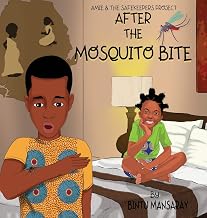 After the Mosquito Bite (Amie and the Safe Keepers Project)