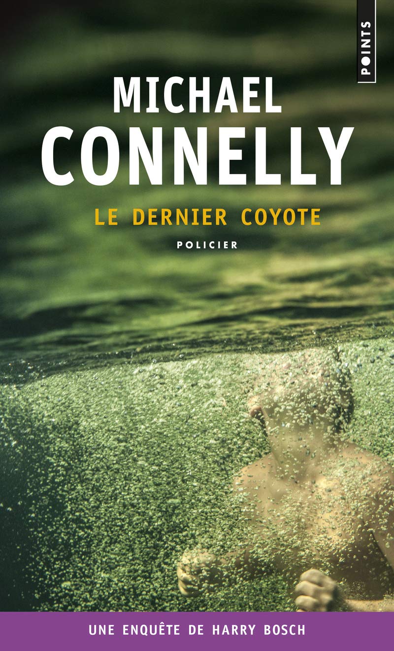 Dernier coyote (Le) [nouvelle édition] Connelly, Michael and Esch, Jean