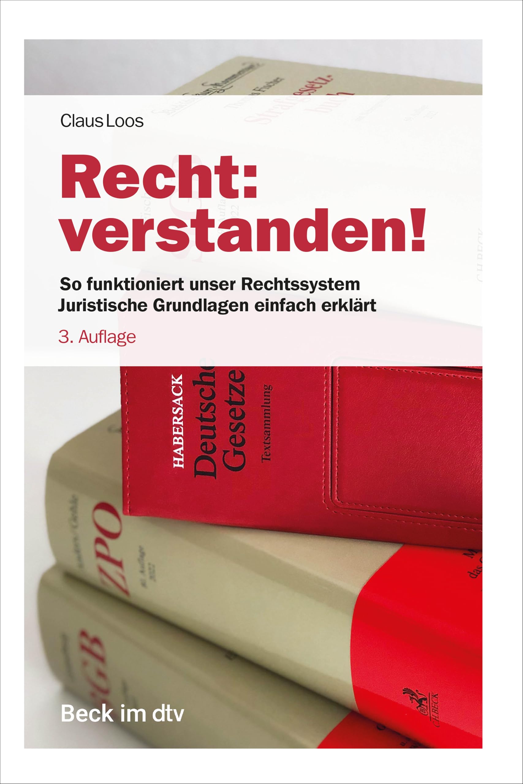 Recht: verstanden!: So funktioniert unser Rechtssystem. Juristische Grundlagen einfach erklärt (Beck-Rechtsberater im dtv)