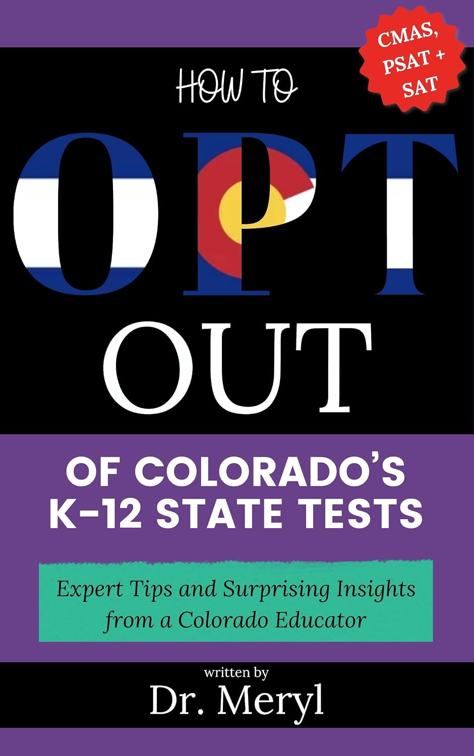 How To Opt Out of Colorado's K-12 State Tests: Expert Tips and Surprising Insights from a Colorado Educator (Empowering Families)