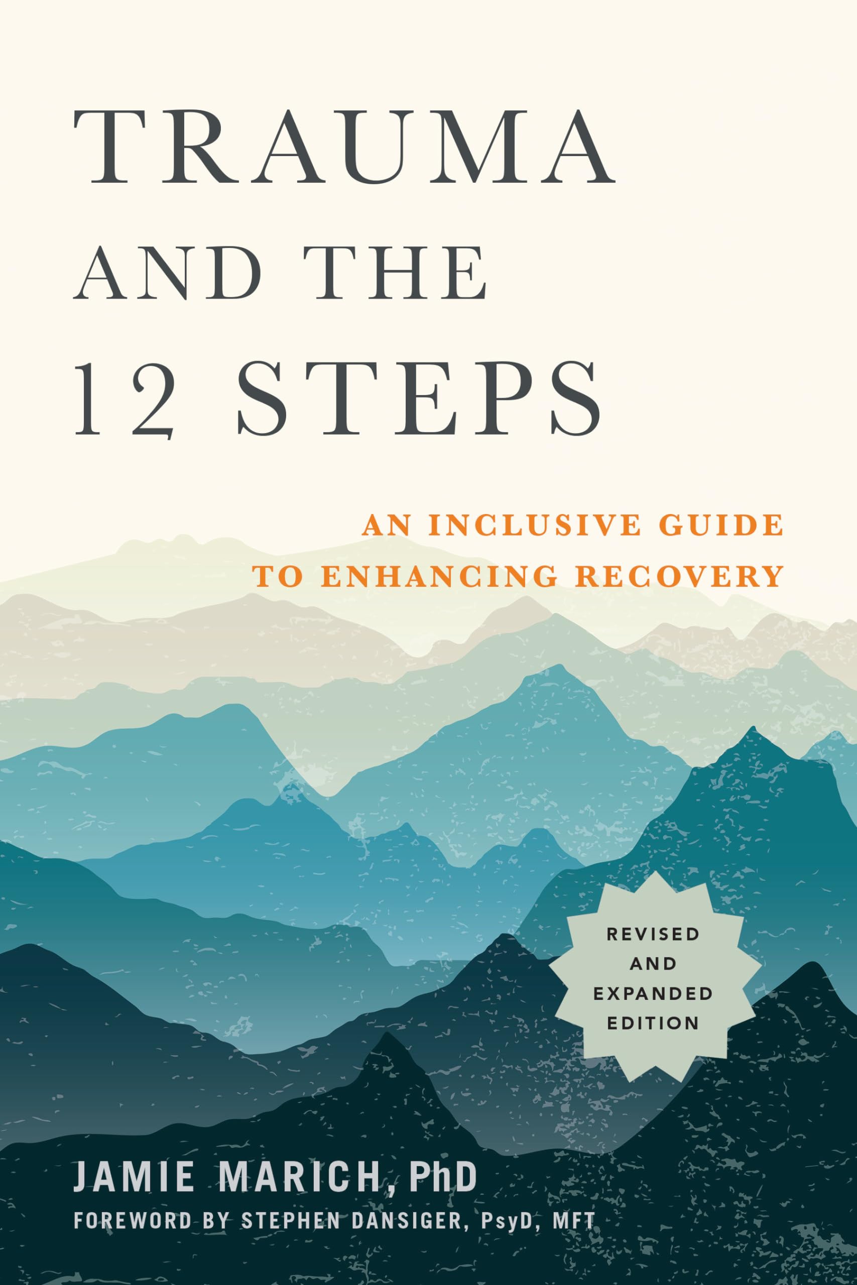 Trauma and the 12 Steps, Revised and Expanded: An Inclusive Guide