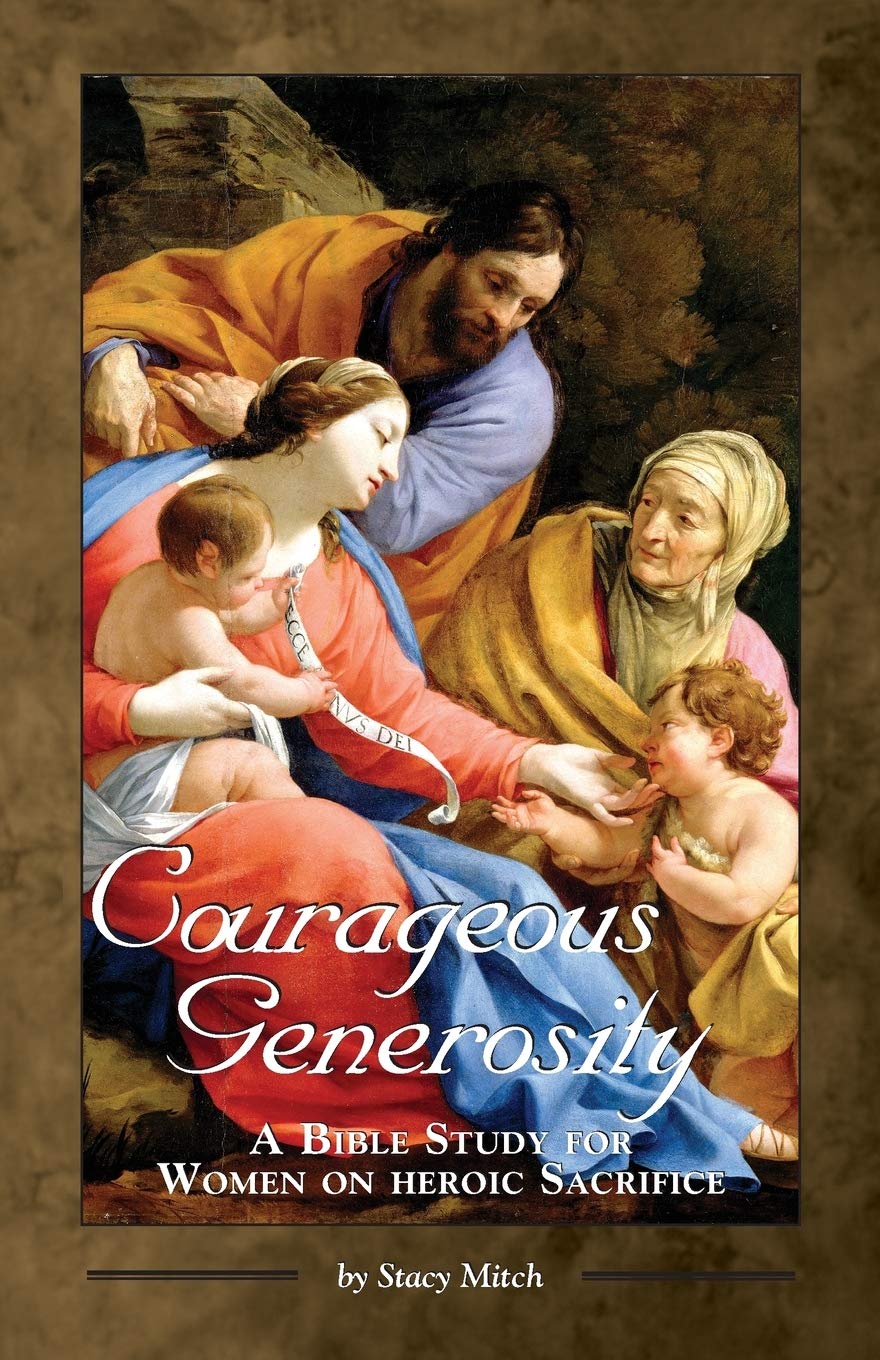 Courageous Generosity: A Bible Study for Women on Heroic Sacrifice (Courageous Studies for Women)