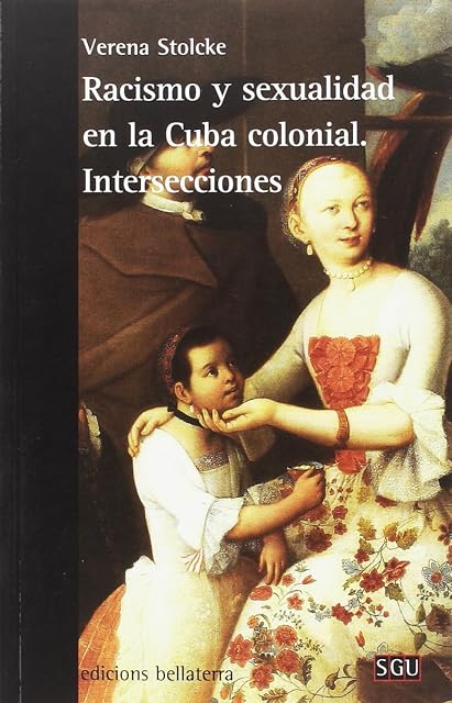 Portada de Racismo y Sexualidad en la Cuba Colonial. Intersecciones