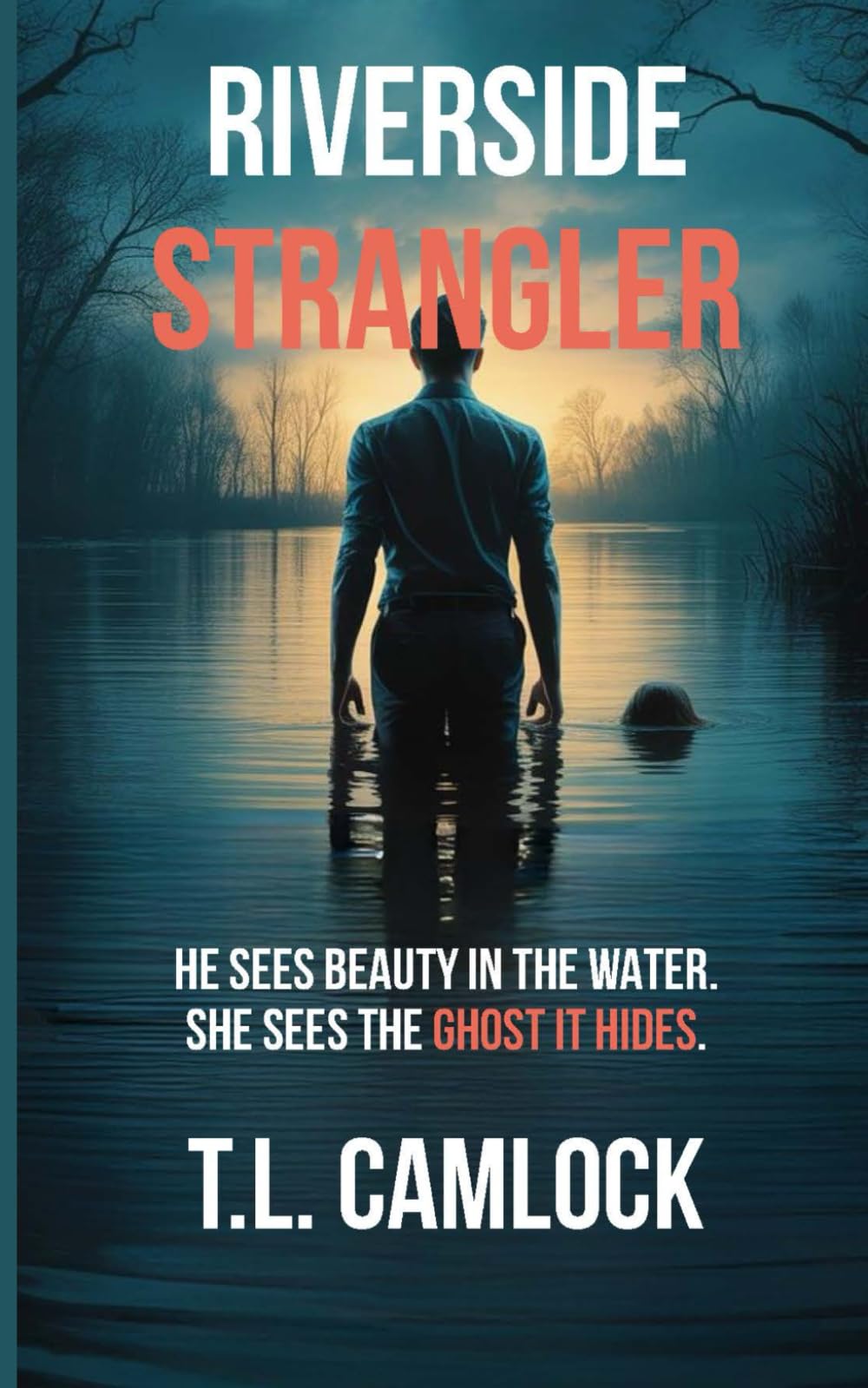 Riverside Strangler: He sees the beauty in the water. She sees the ghost it hides. (The Riverside Files A Detective Lisa Park Trilogy)