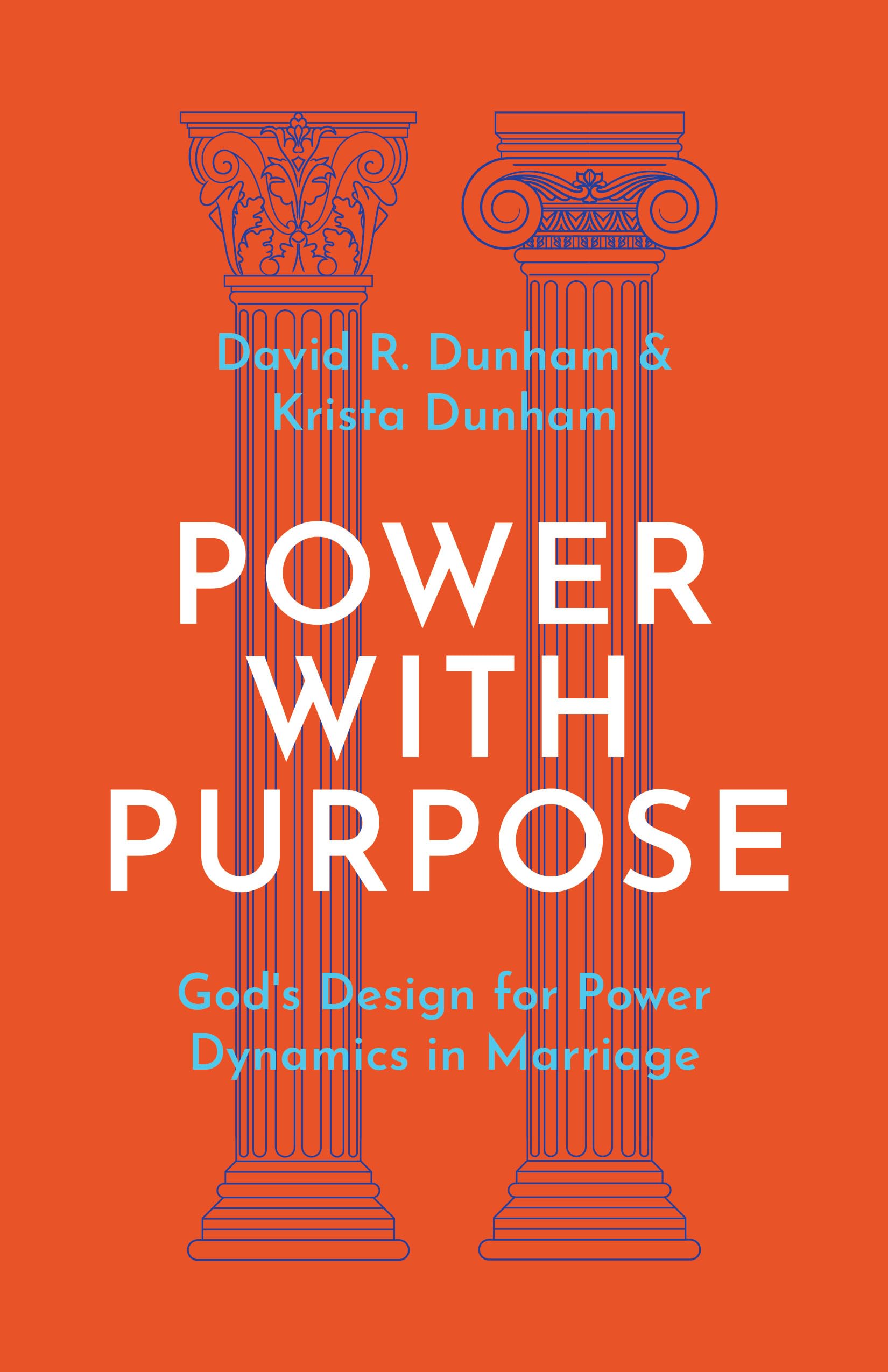 Power with Purpose: God's Design for Power Dynamics in Marriage