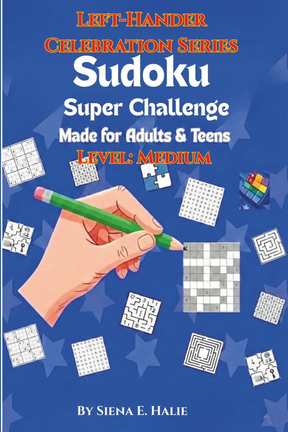 Sudoku Super Challenge: Left-Hander Celebration Series Level: Medium-Made for Adults and Teens