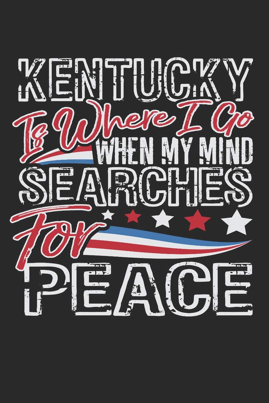 Journal: Kentucky Is Where I go When My Mind Searches for Peace