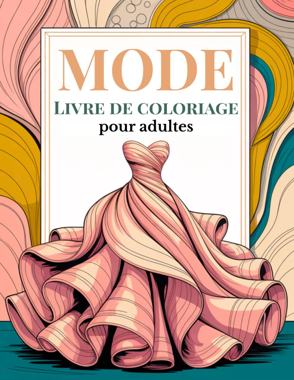 Livre de coloriage de mode pour adultes: Un voyage mode élégant avec 50 magnifiques illustrations de mode du vintage au moderne