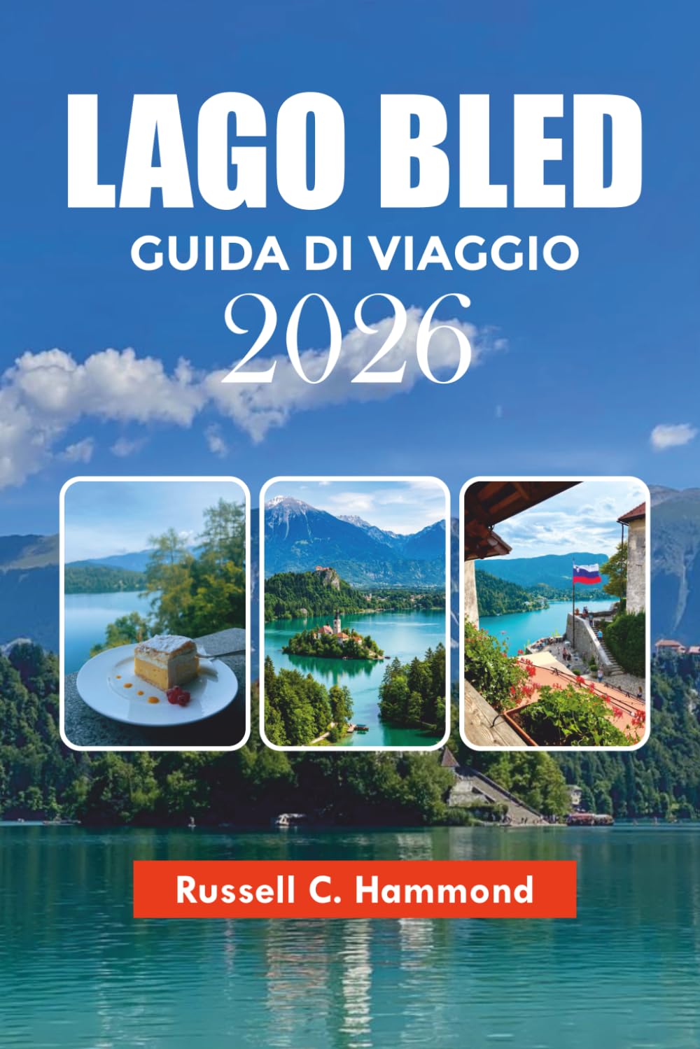 LAGO BLED GUIDA DI VIAGGIO 2026: Scopri Lake Bled come un locale con avventure panoramiche, viste sul castello, esperienze sull'isola, consigli di viaggio e esempi itinerari