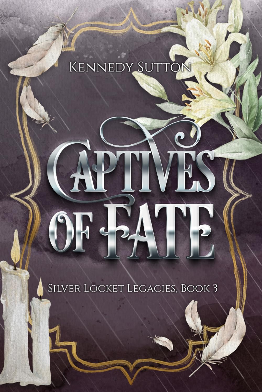 Captives of Fate: Silver Locket Legacies, Book 3