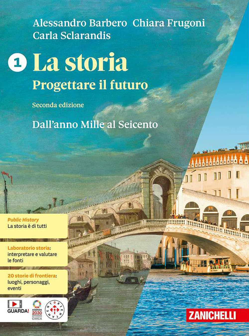 La storia. Progettare il futuro. Con Atlante di geostoria. Per le Scuole superiori. Con espansione online. Dall'anno Mille al Seicento (Vol. 1)