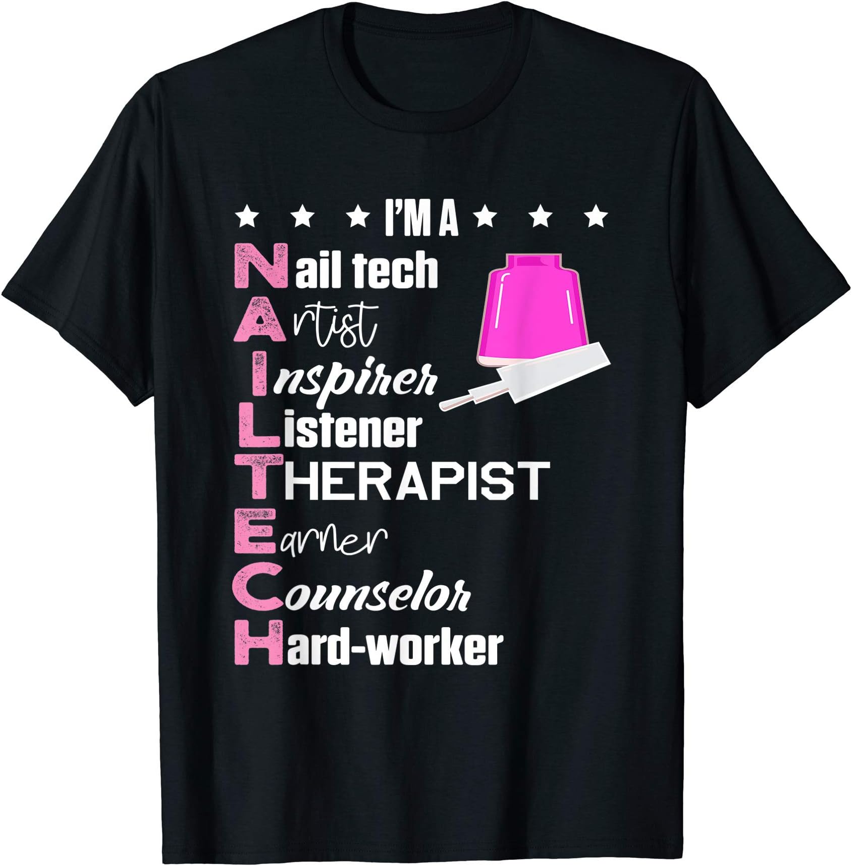 Nail Tech Salon Cosmetologist Shirts and GiftsNail Technician Counselor Nail Tech Artist Manicurist T-Shirt