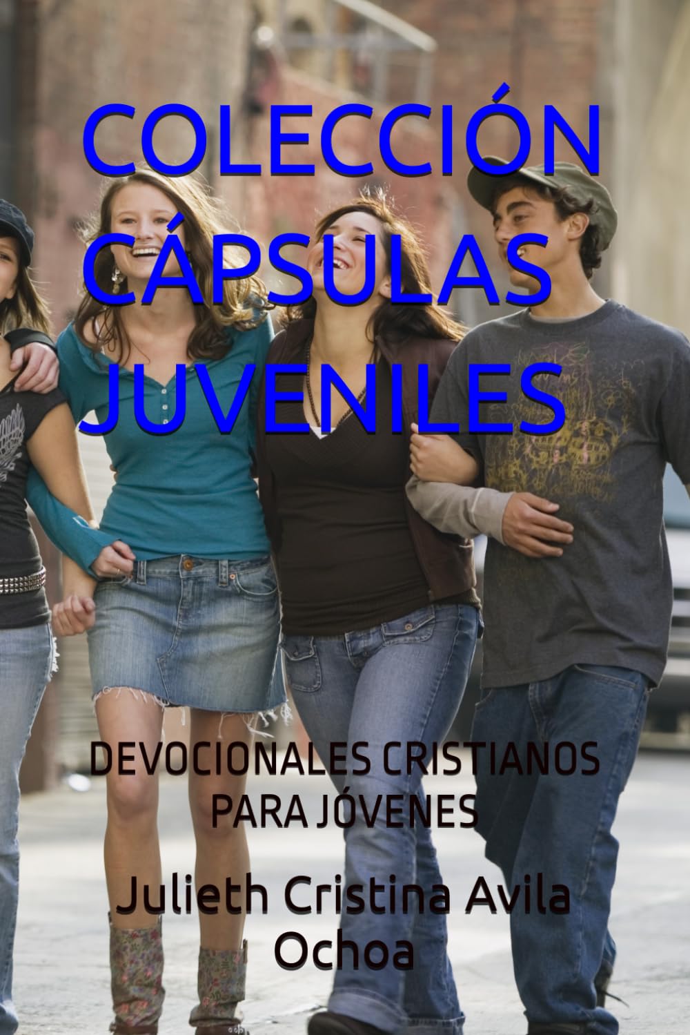 COLECCIÓN CÁPSULAS JUVENILES: DEVOCIONALES CRISTIANOS PARA JÓVENES