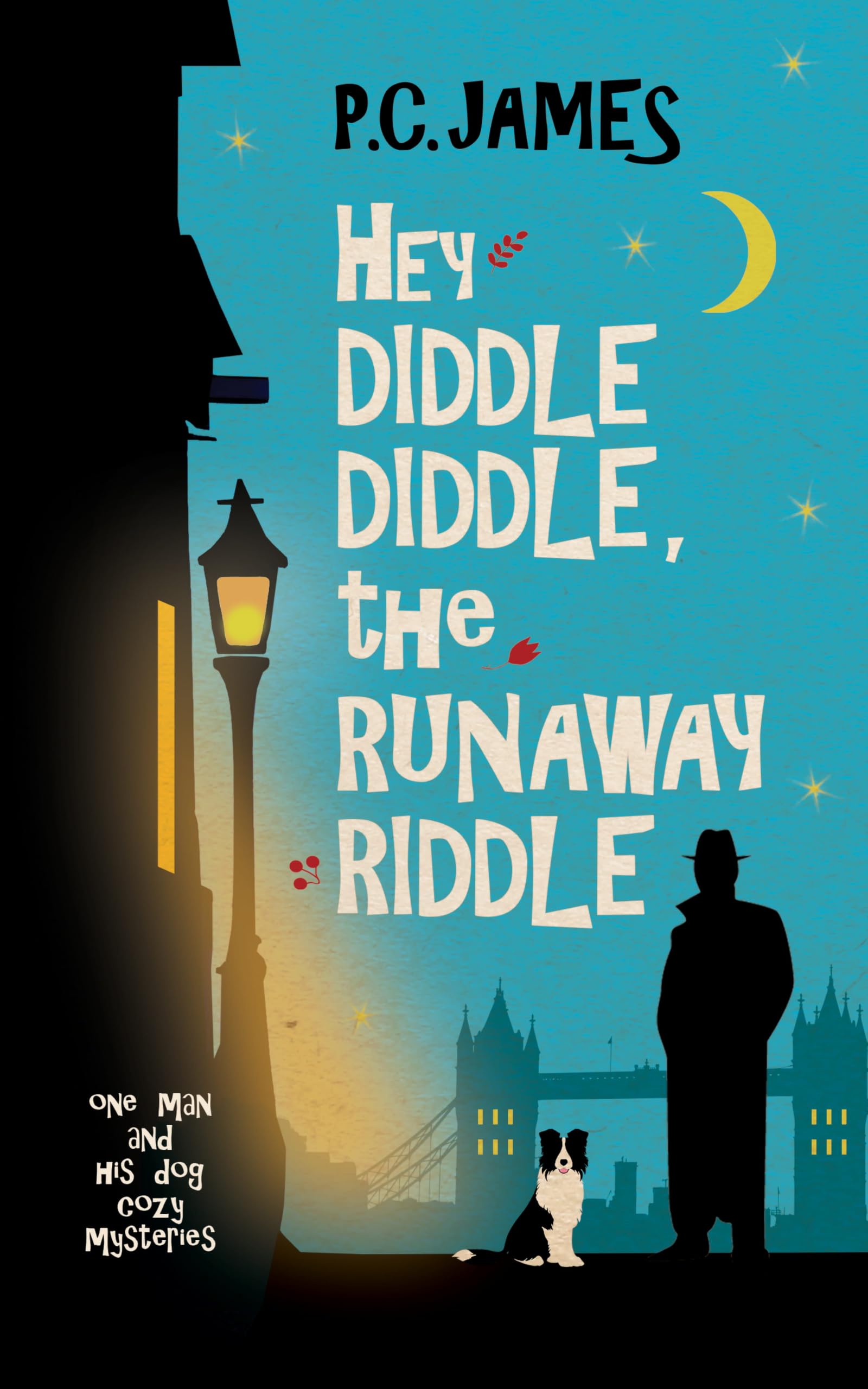 Hey Diddle Diddle, the Runaway Riddle (One Man and His Dog Cozy Mysteries Book 1)