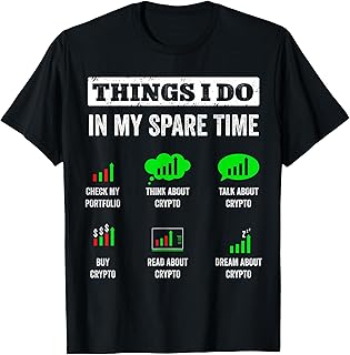 Things I Do In My Spare Time Trading Funny Crypto Investing T-Shirt