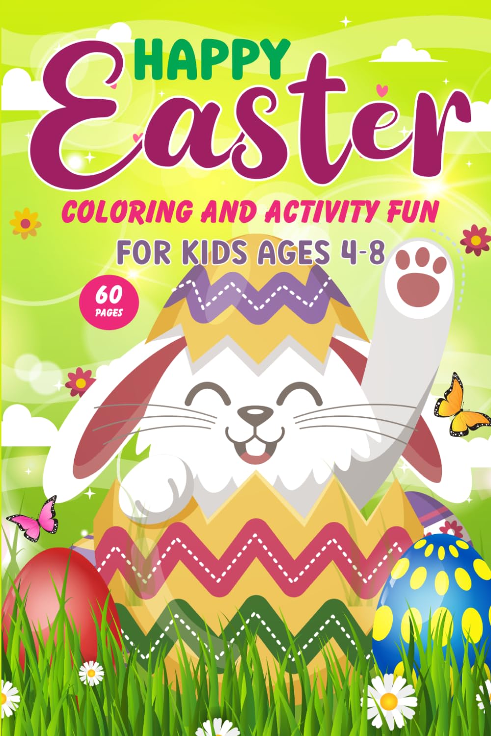 Happy Easter Coloring and Activity Book for Kids Ages 4-8: Coloring, Mazes, Dot to Dot, Puzzles and More! (60 Easter Spring Illustrations)