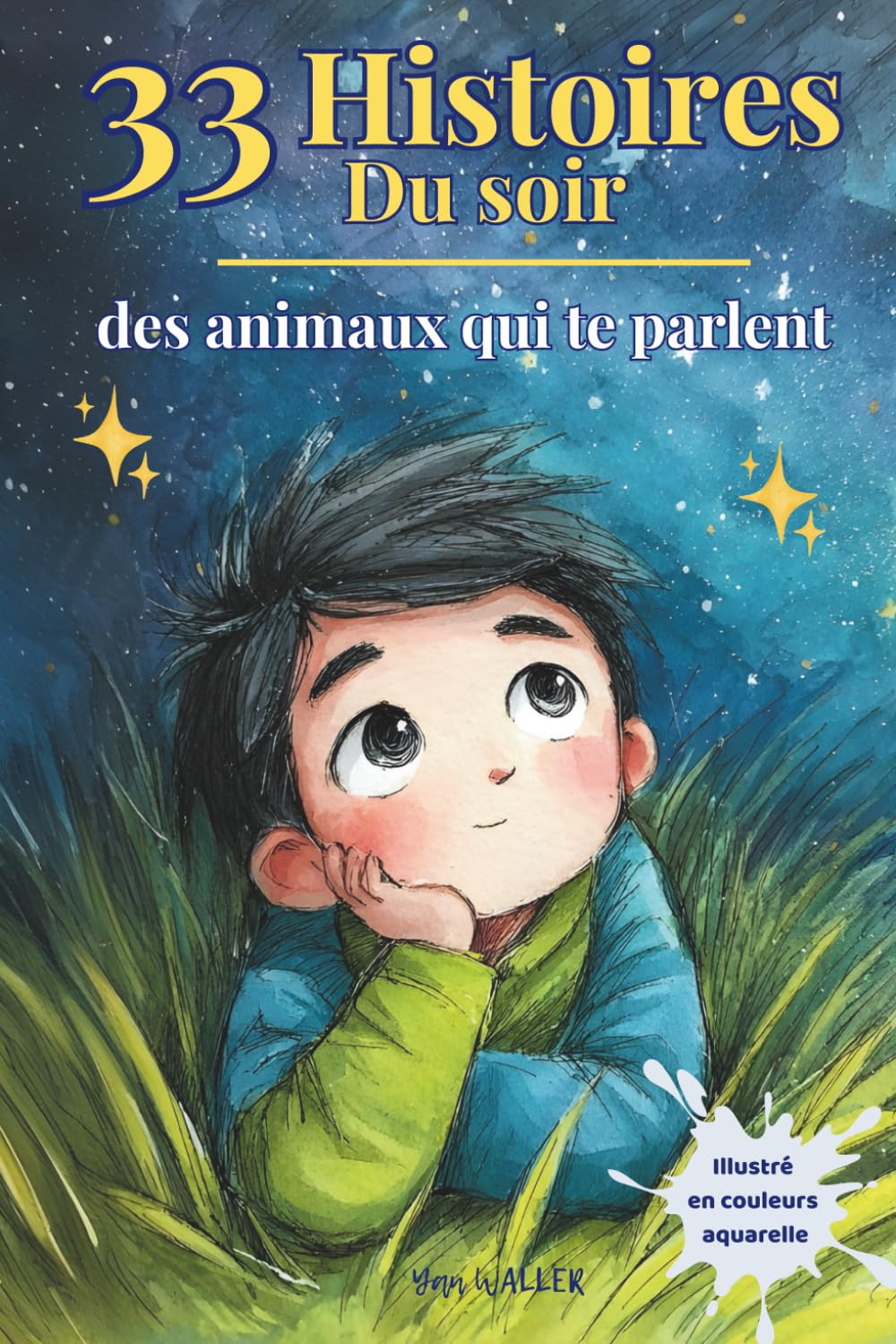 33 histoires du soir — des animaux qui te parlent: 33 histoires du soir pour s'endormir en douceur — Un livre illustré sur les animaux pour les dodo des enfants à partir de 3 ans