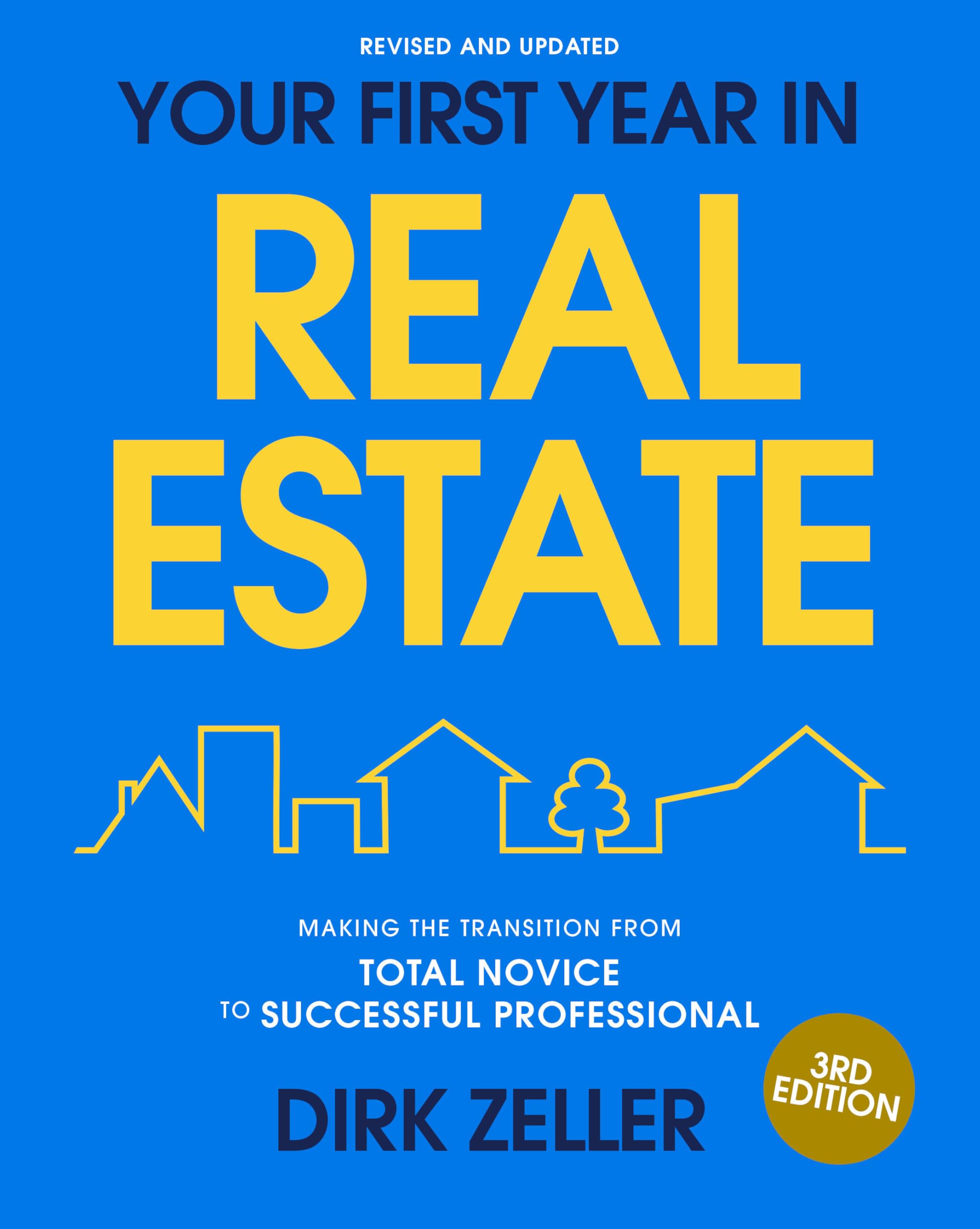 Your First Year in Real Estate, 3rd Edition by Dirk Zeller - 9798217086733