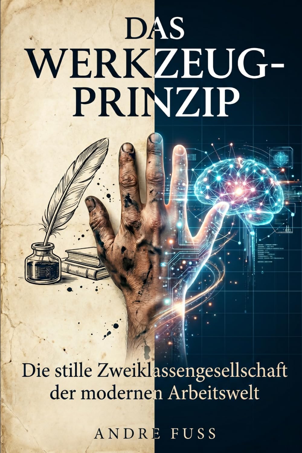 Das Werkzeug-Prinzip: Die stille Zweiklassengesellschaft der modernen Arbeitswelt