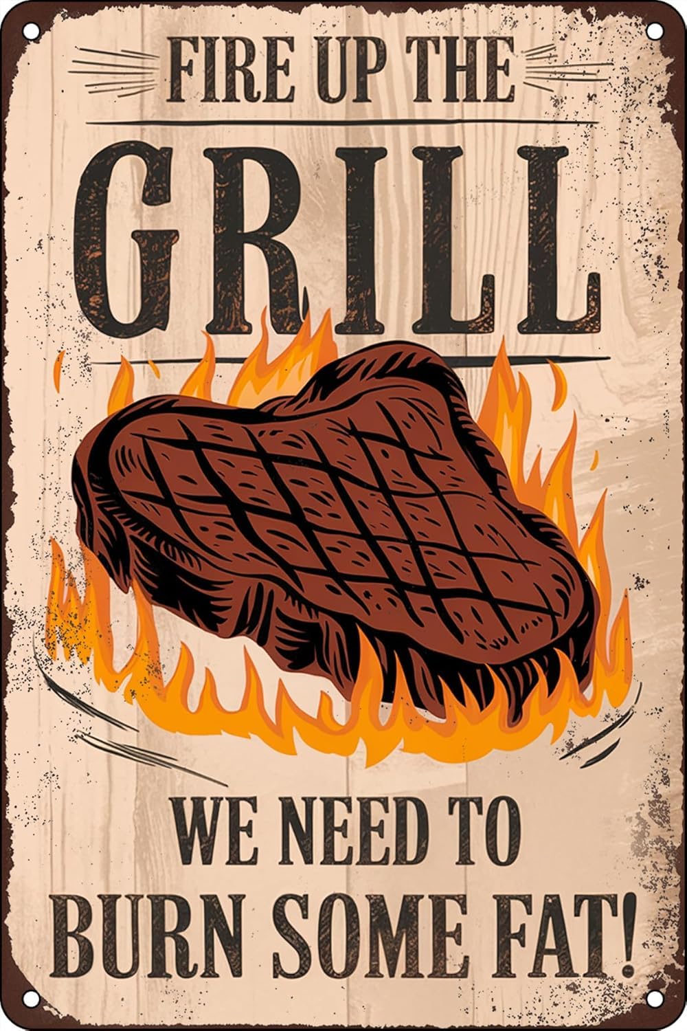 SMAZDFXX Funny BBQ Vintage Metal Tin Signs Fire Up The Grill We Need to Burn Some Fat Retro Sign Decor for Home Patio Deck Grill Themed Restaurant & Bar Decorative Sign 12"x16"