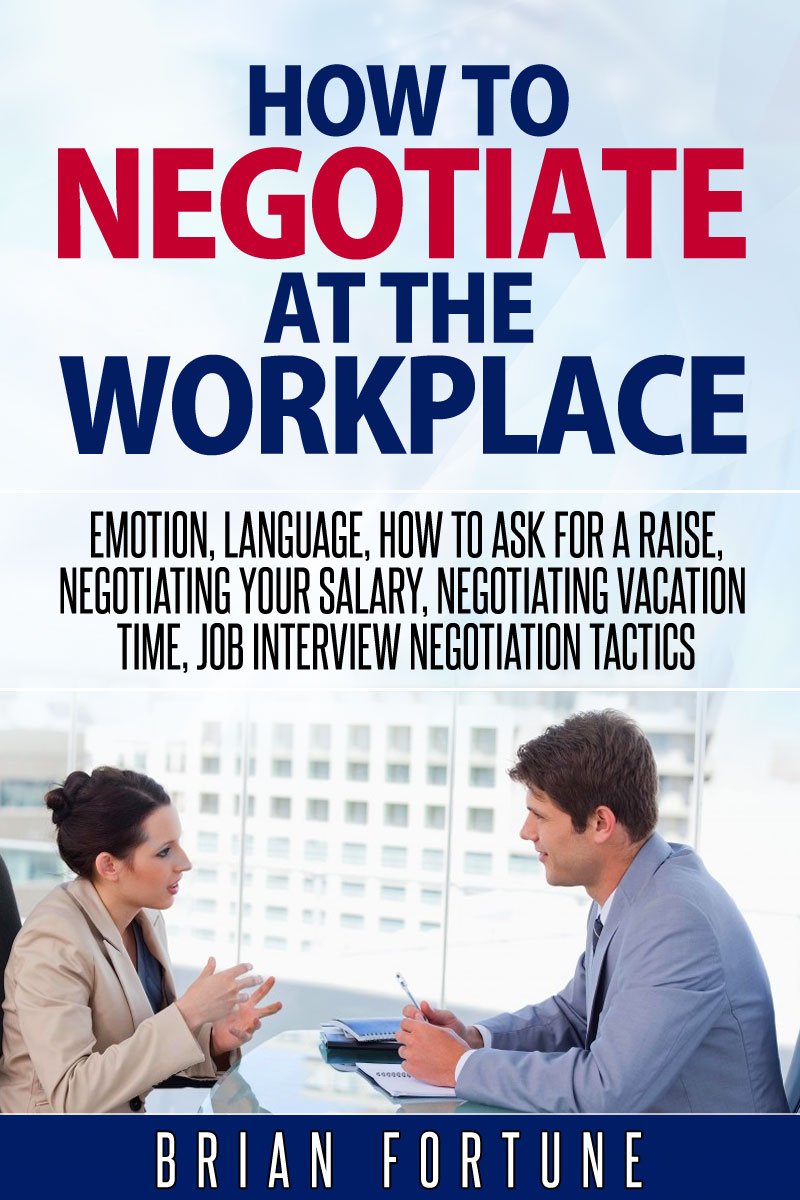 How to negotiate at the workplace Emotion, language, how