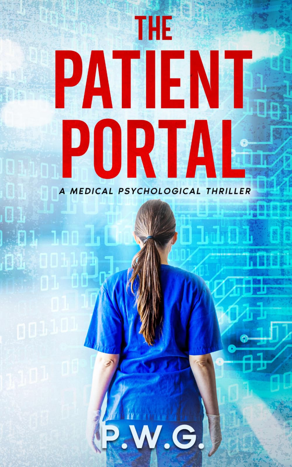 The Patient Portal: A medical psychological thriller