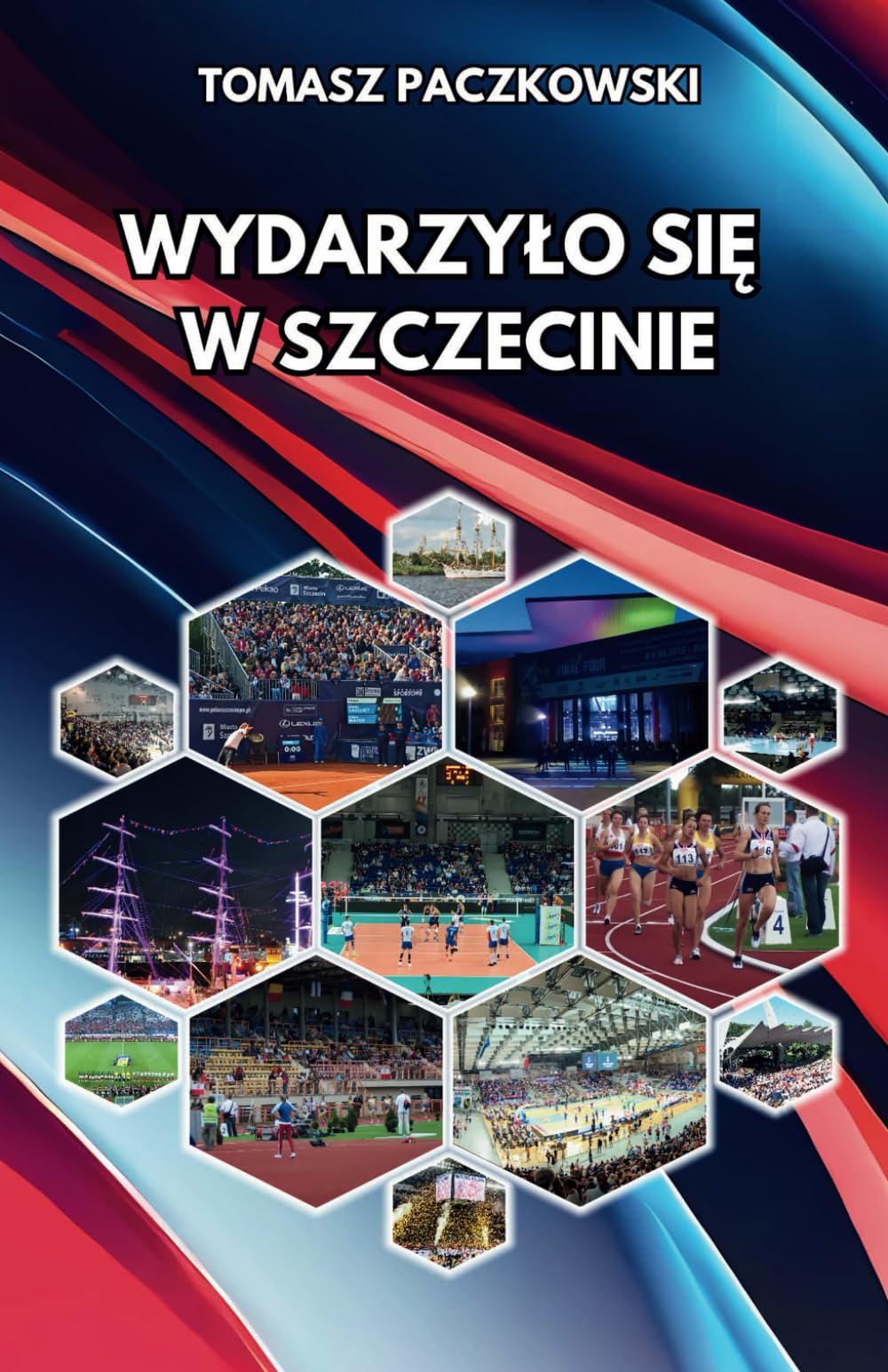 Wydarzyło się w Szczecinie: Sportowe historie miasta, wersja: czarno-biała