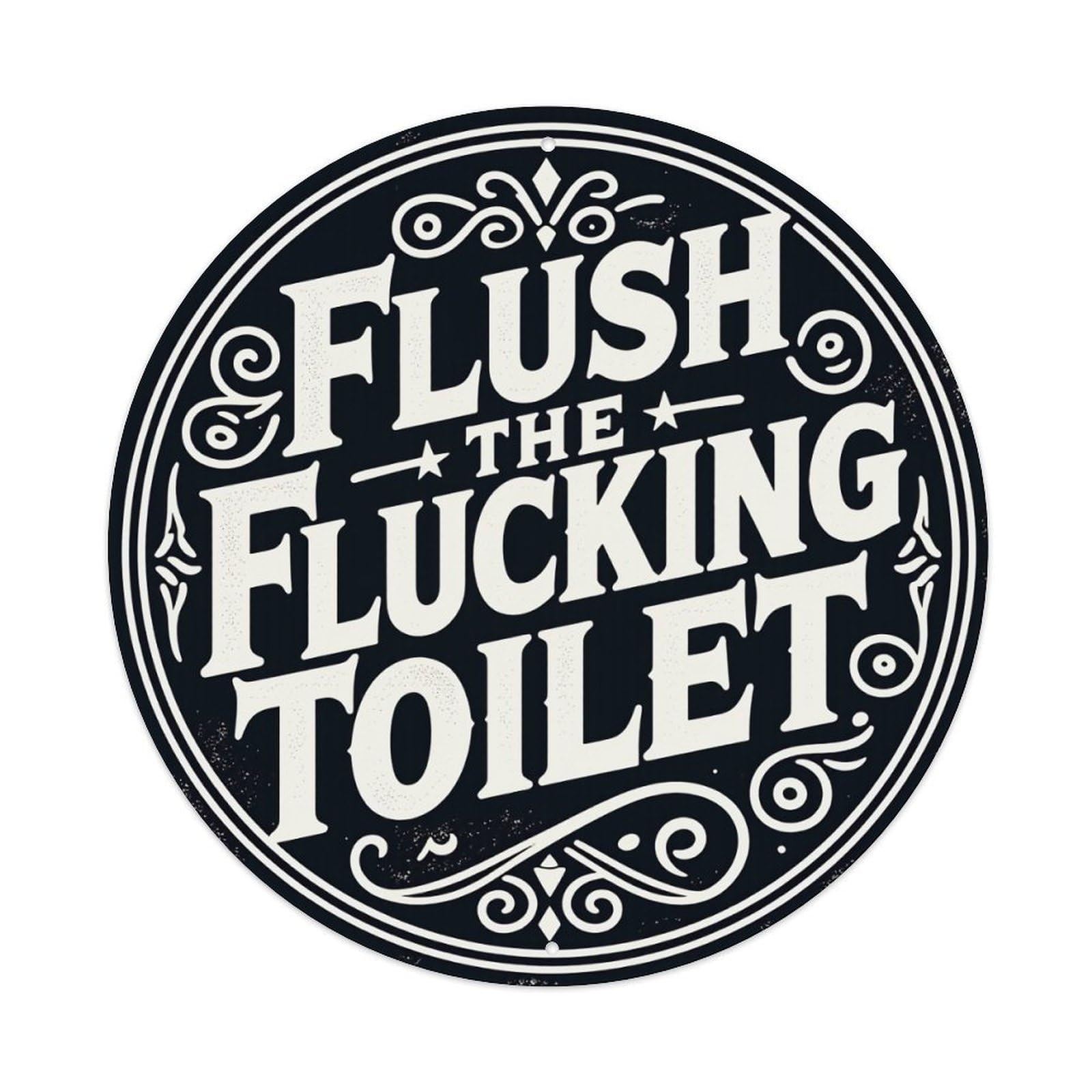 Flush The Flucking Toilet Metal Tin Sign Vintage Garden Bedroom Cafe Bar Man Cave Home Wall Decor Metal Poster 8x8 inches