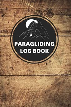 Paragliding Log Book: Paraglider Pilot Logbook - Flightbook to Track Flight Details - 110 Pages 6x9