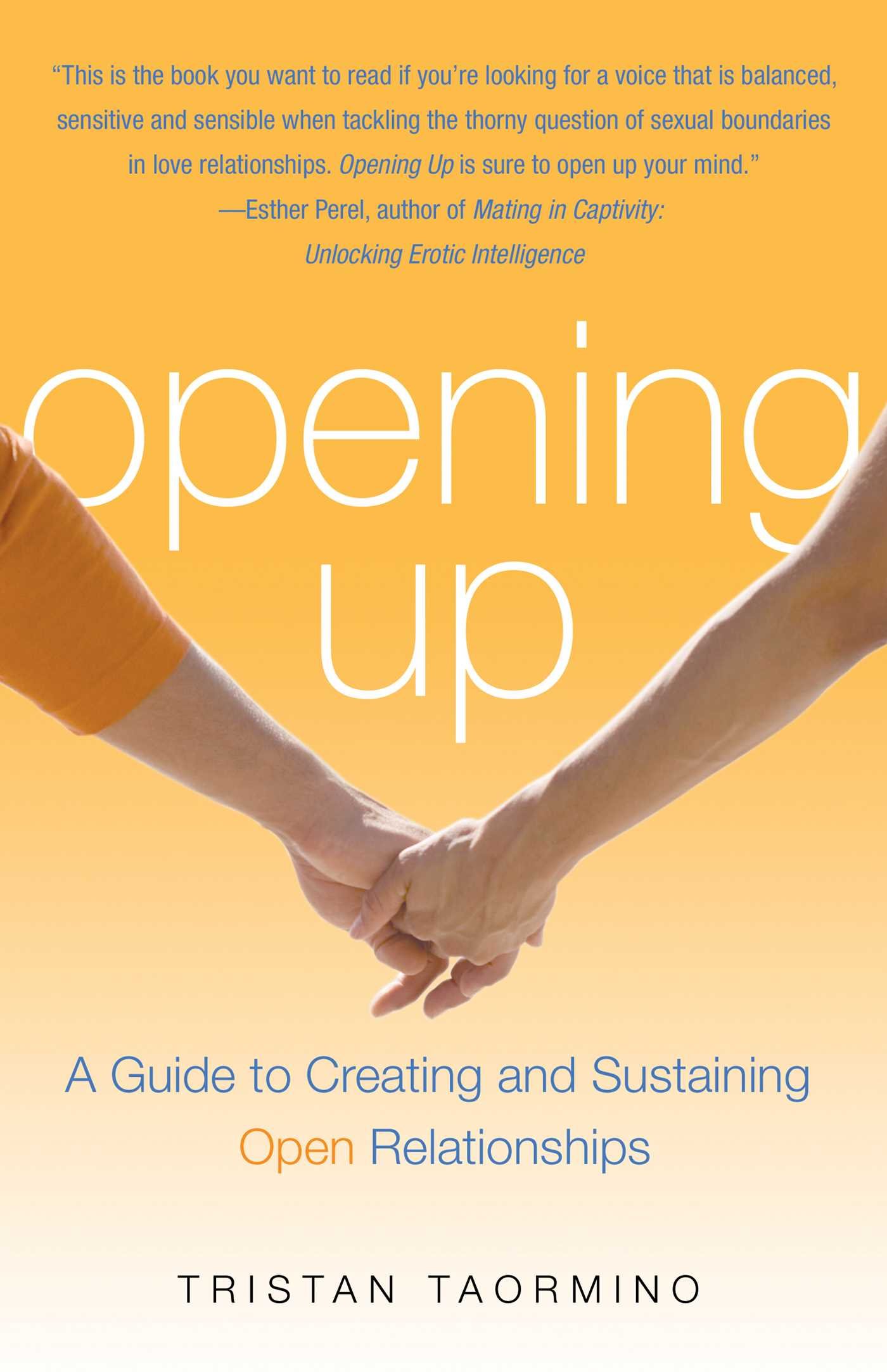 Opening Up: A Guide To Creating and Sustaining Open Relationships Paperback – May 1, 2008