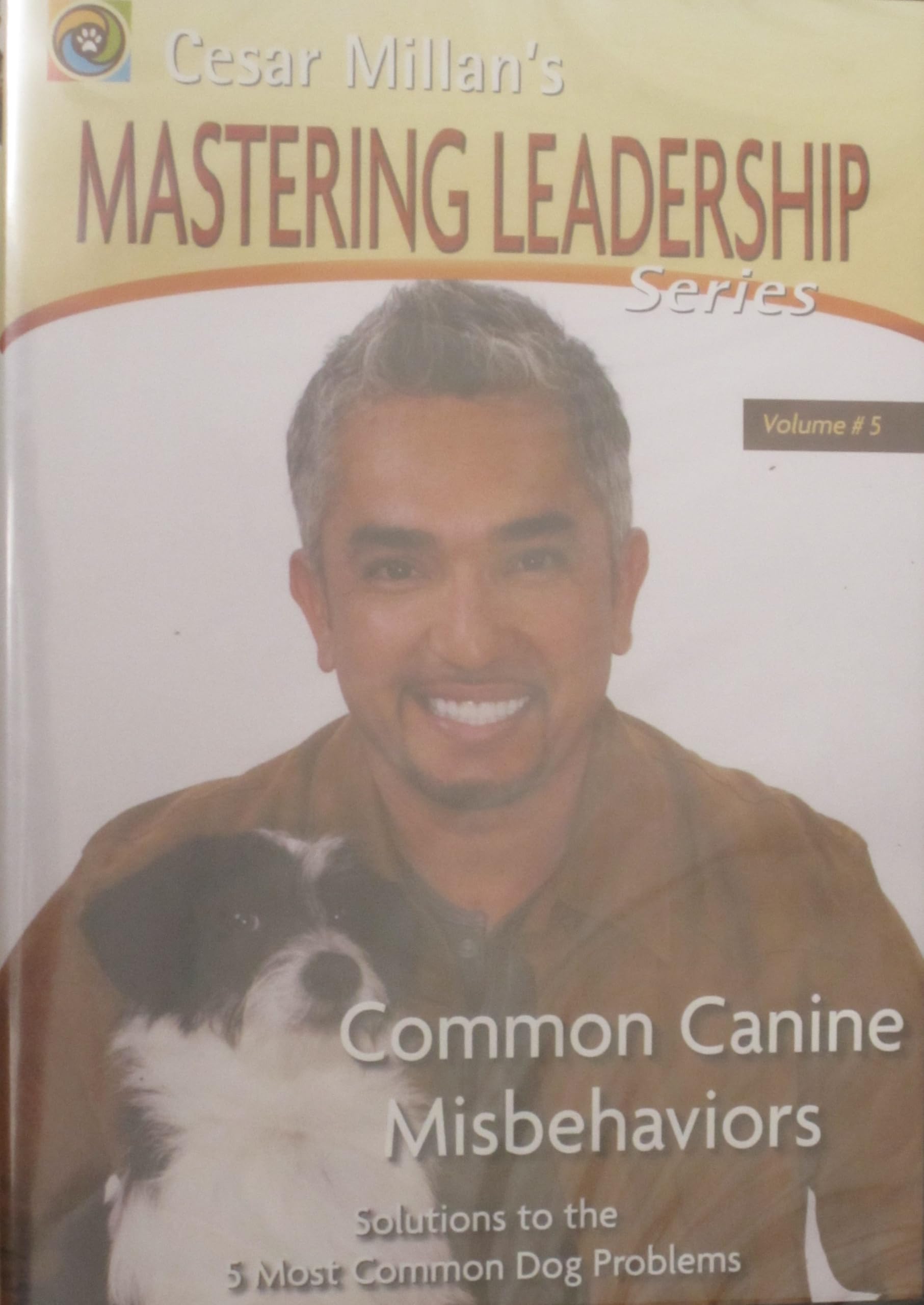 Mastering Leadership, Vol. 5: Common Canine Misbehaviors - Solutions to the Five Most Common Dog Problems [DVD]