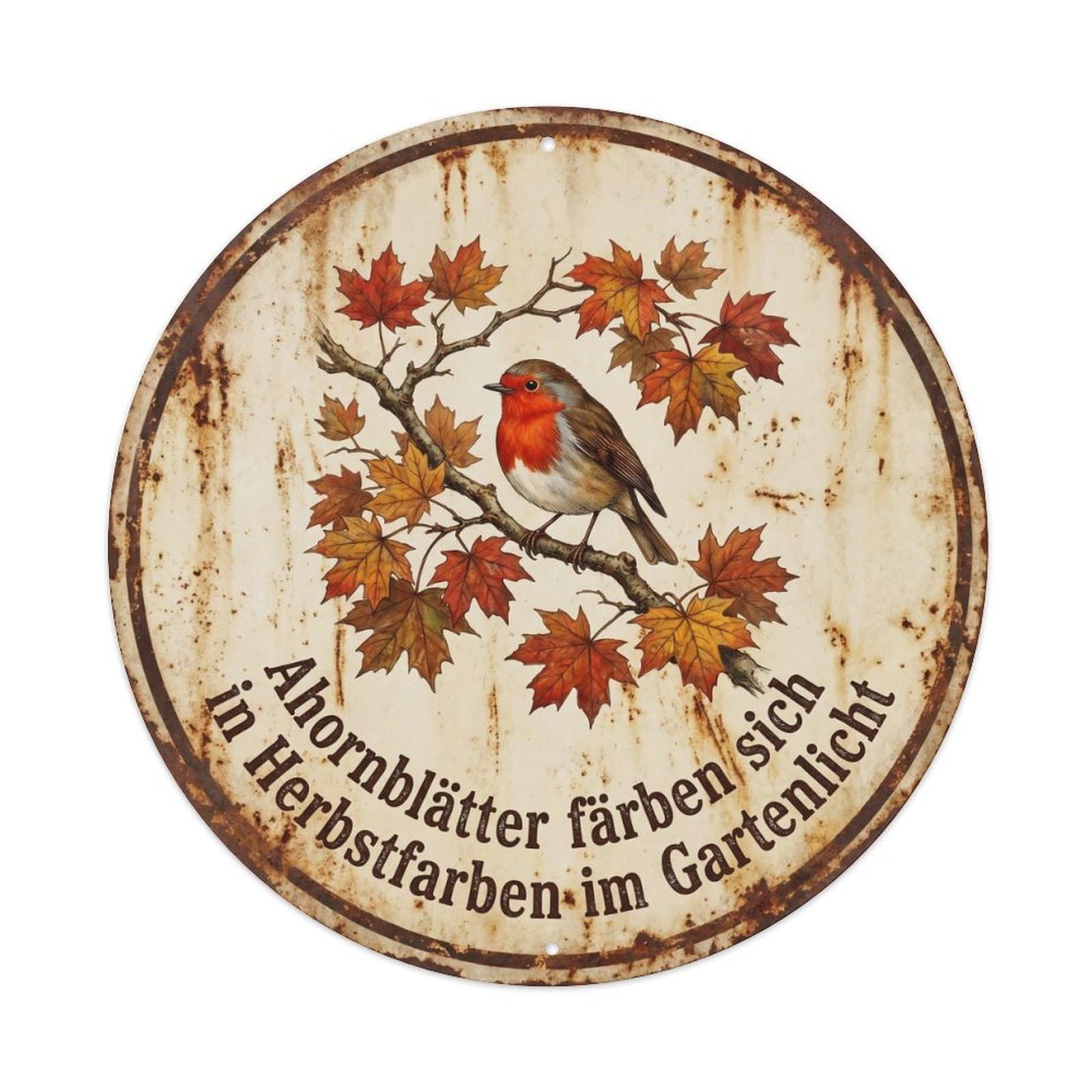 Robin Bird Garden Quote Maple CircleMetal Tin Sign