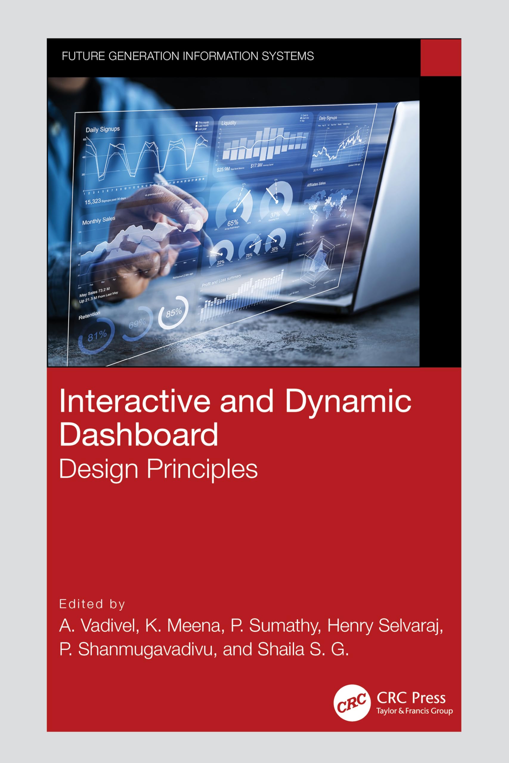 Interactive and Dynamic Dashboard: Design Principles (Future Generation Information Systems)