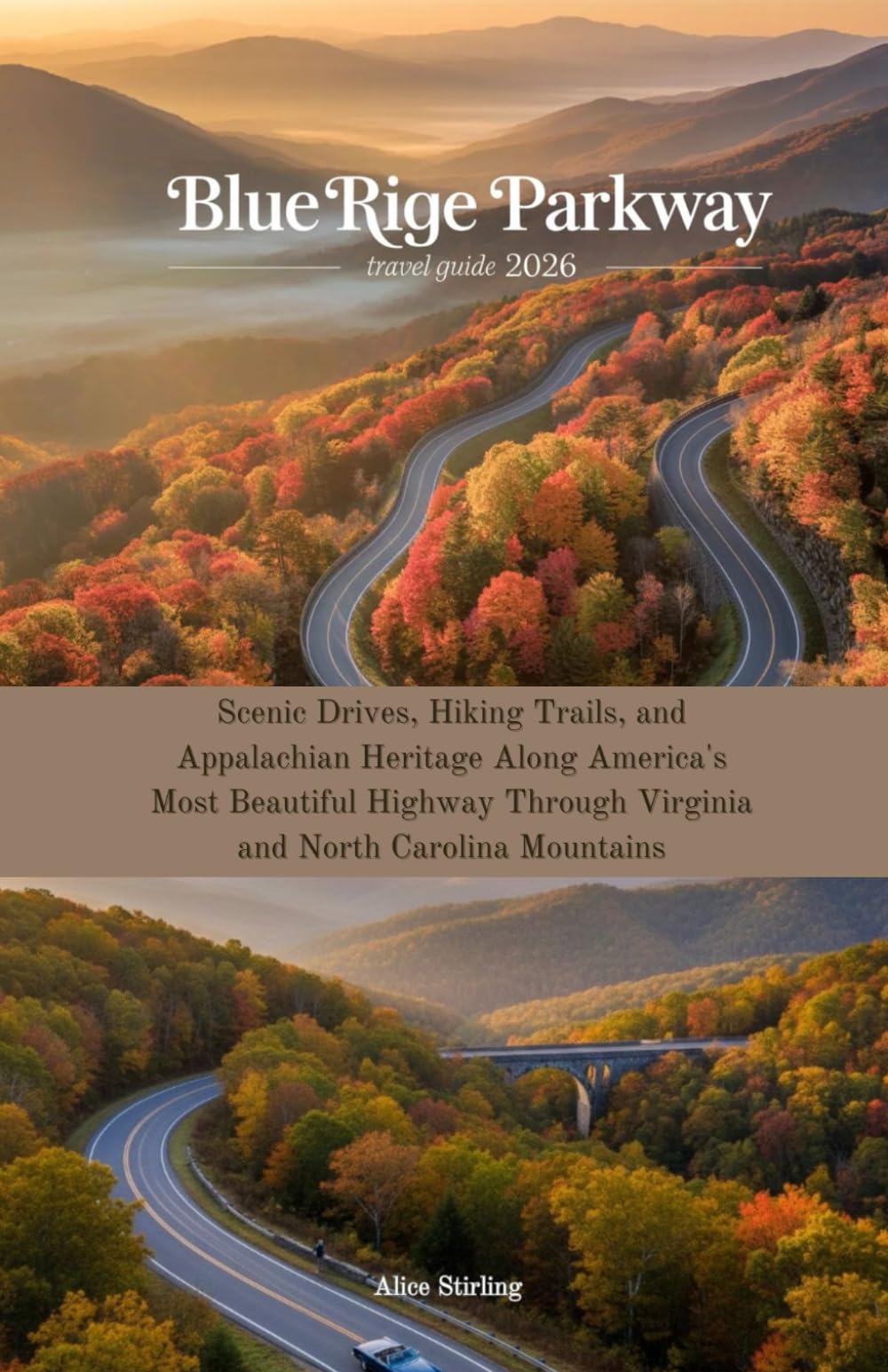 Blue Ridge Parkway Travel Guide 2026: Scenic Drives, Hiking Trails, and Appalachian Heritage Along America's Most Beautiful Highway Through Virginia and North Carolina Mountains