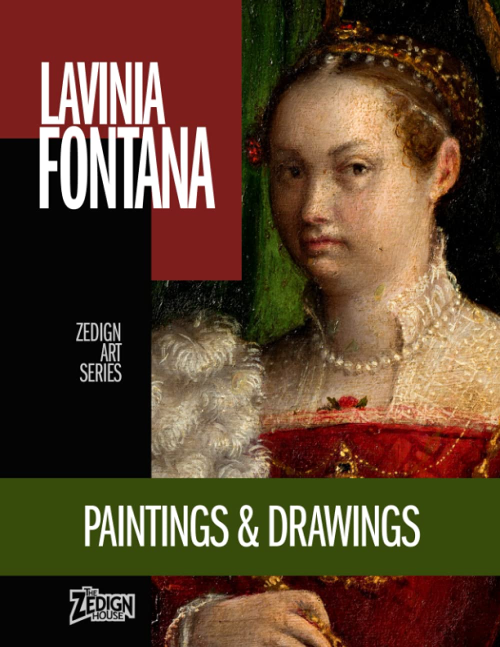 Lavinia Fontana - Paintings & Drawings (Zedign Art Series)