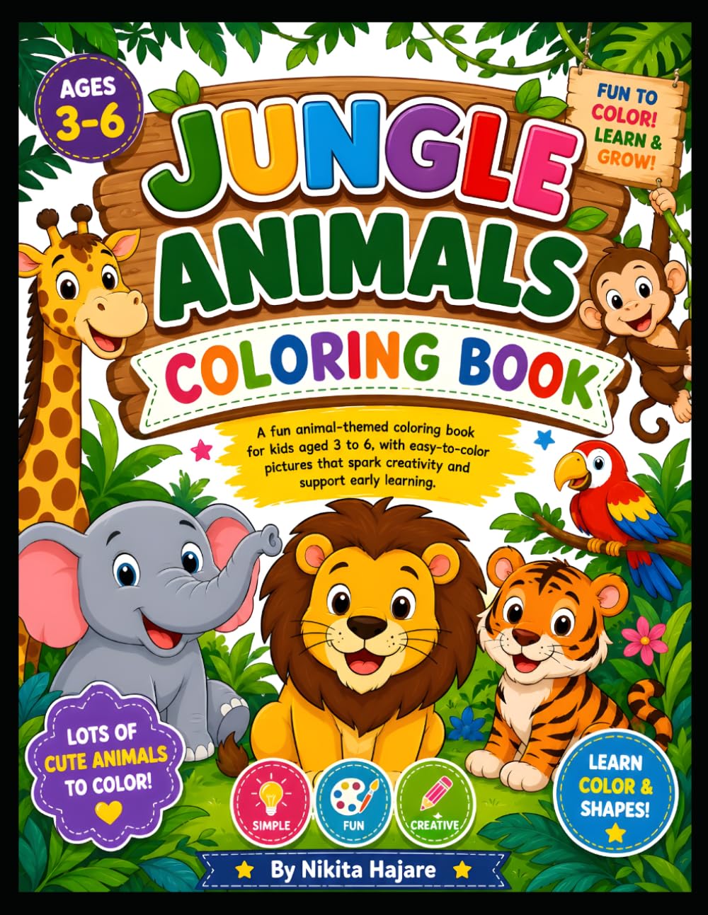 Jungle Animals Coloring Book: Fun and Easy Coloring Pages with Cute Animals for Toddlers, Preschoolers, and Kindergarten Kids (Little Creators Coloring Adventure Series)