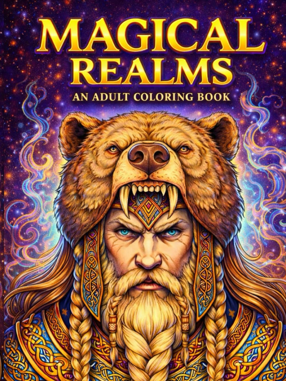 Magical Realms: An Intricate Adult Coloring Book Featuring Epic Fantasy Warriors, Mythical Creatures, Dark Fantasy Worlds, and Highly Detailed Designs for Relaxation, Stress Relief, and Creativity