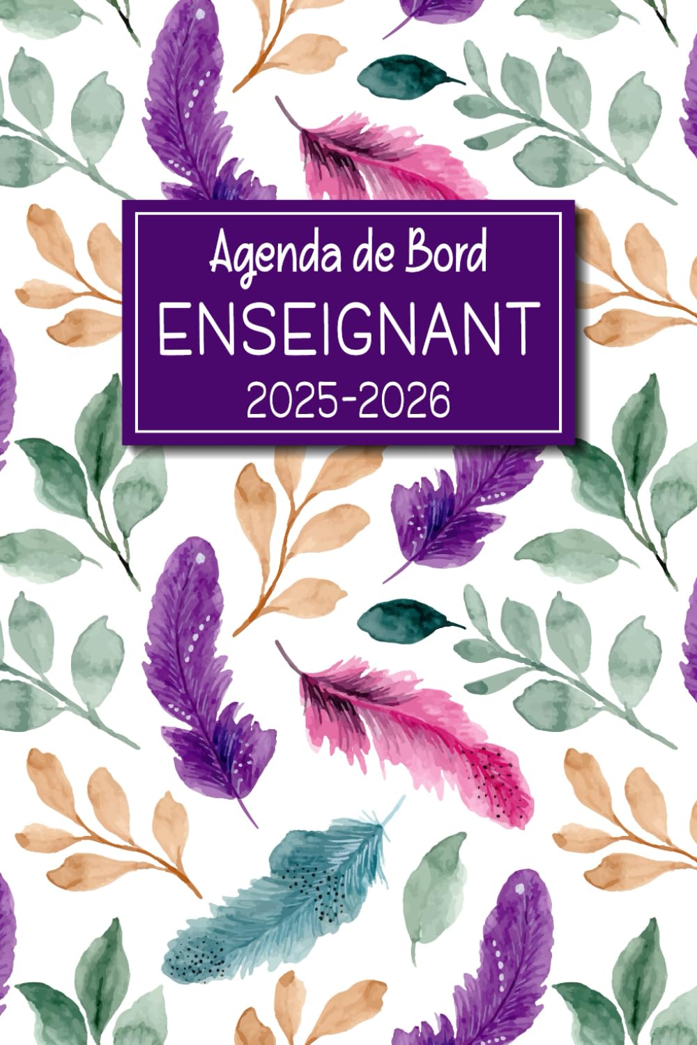 Agenda de Bord Enseignant 2025-2026: Organisateur Professeur Semainier | Planifier et organiser l'année scolaire 2025-2026 | 2 Pages = 1 Semaine | 12 ... | Format A5 [15.24 x 22.86 cm] | 173 Pages