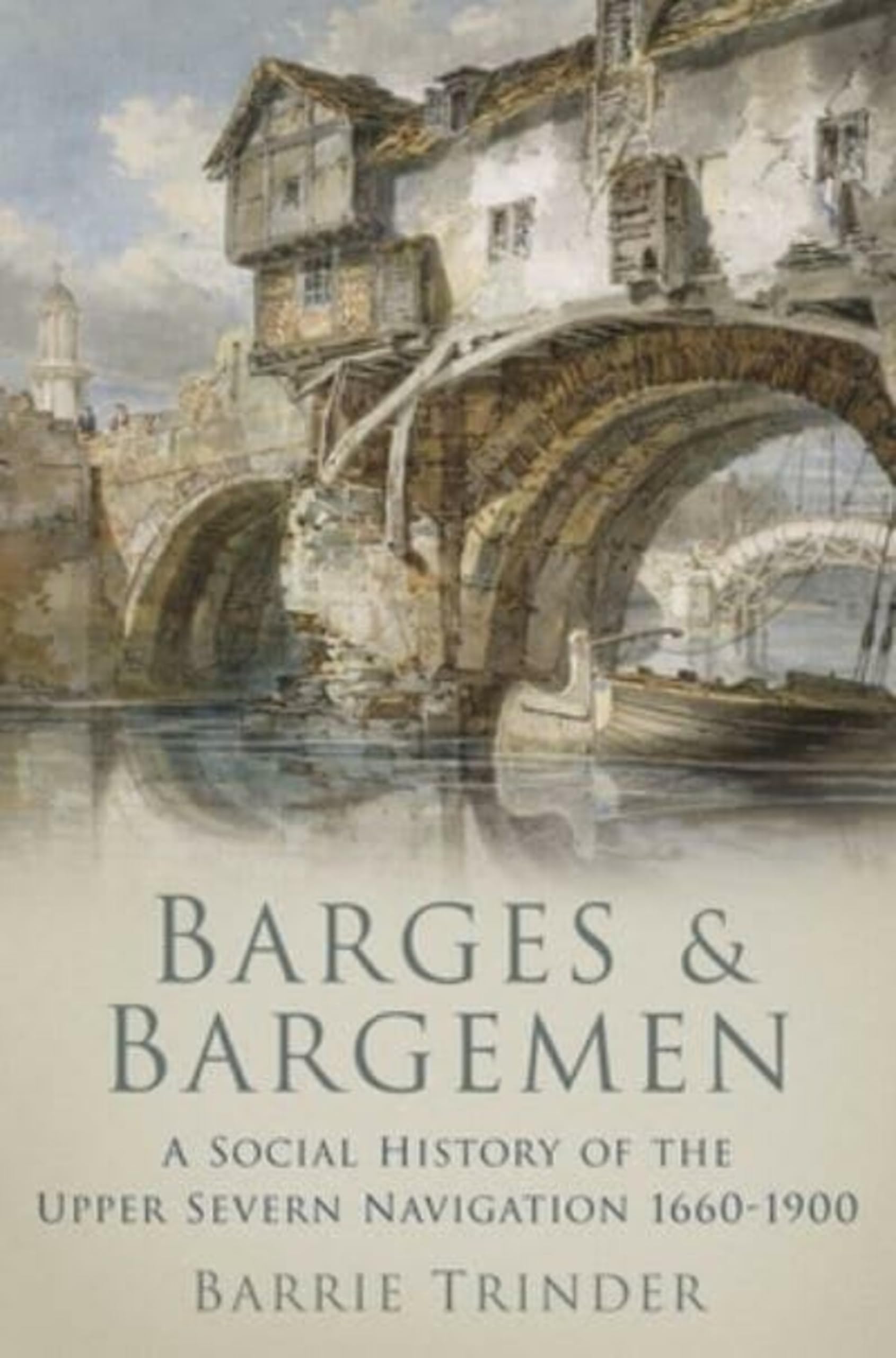 Barges and Bargemen by Barrie Trinder - 9781860777042
